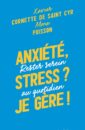 « Anxiété, stress, je gère ! »
